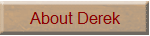 About Derek
